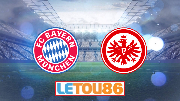 Soi kèo Bayern Munich vs Eintracht Frankfurt , 23h30 ngày 23/5